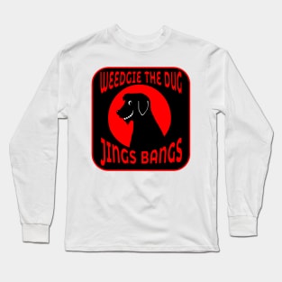 Weedgie The Dug -Jings Bangs Long Sleeve T-Shirt